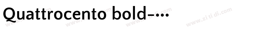 Quattrocento bold字体转换 Quattrocento bold字体转换
